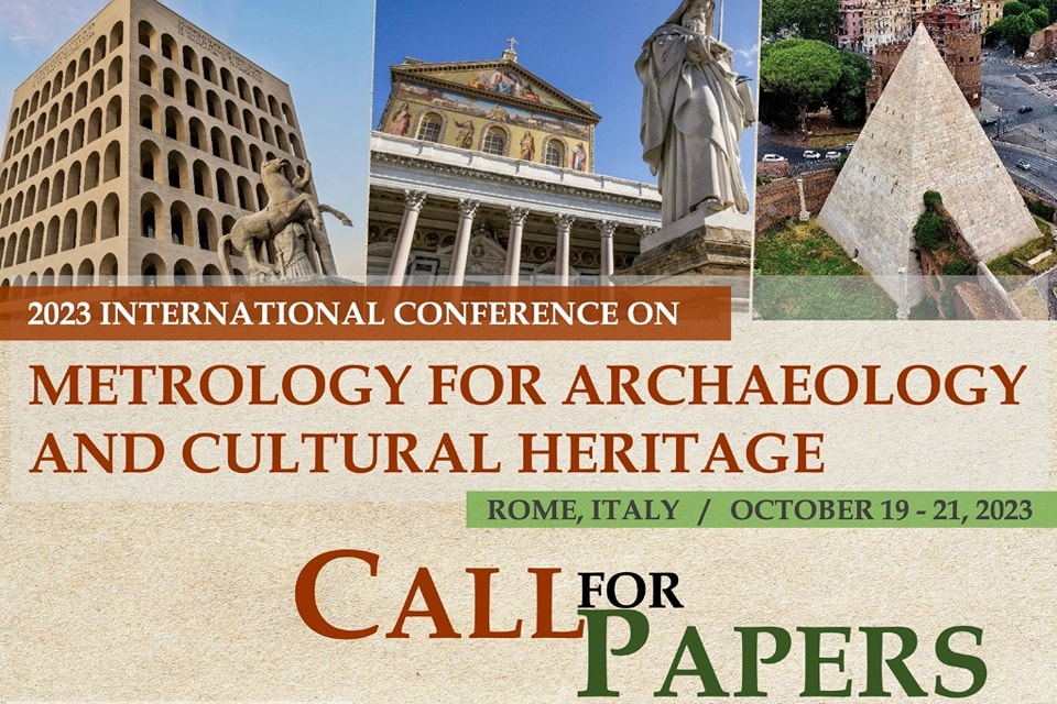 Metrology for Archaeology and Cultural Heritage – Rome, October 19-21 –  Call for papers: deadline on May 31, 2023