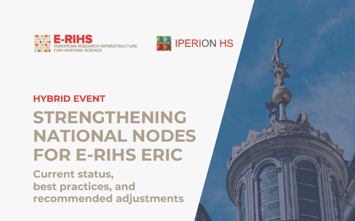 Strenghtening National Nodes for E-RIHS ERIC – Public workshop – June7, 2023 – Krakow – Hybrid event