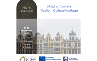ARCHE Final Event “Bridging Towards Resilient Cultural Heritage” | Brussels, 11-12 September 2025 |