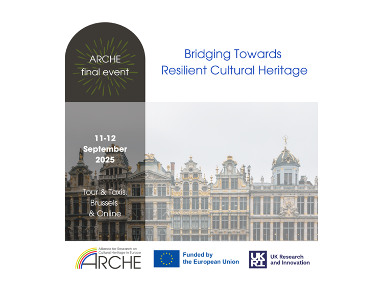 ARCHE Final Event “Bridging Towards Resilient Cultural Heritage” | Brussels, 11-12 September 2025 |