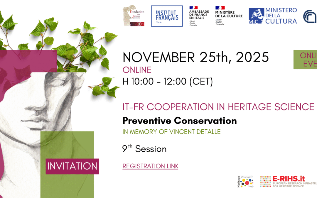 IT-FR cooperation in Heritage Science: the 9th event dedicated to the theme of Preventive Conservation | November 25 | Online
