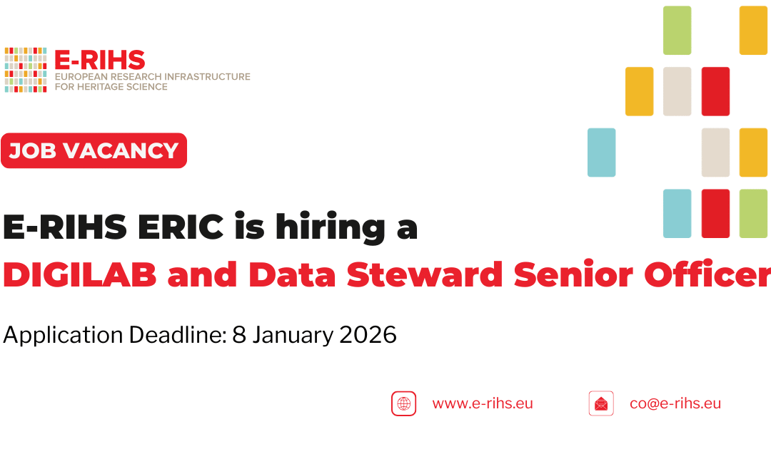 E-RIHS ERIC Opens Vacancy for DIGILAB and Data Steward Senior Officer at the Central Hub in Florence | Deadline: 8 January 2026