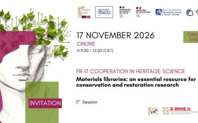IT-FR cooperation in Heritage Science 11th session: Materials libraries: an essential resource for conservation and restoration research | November 17, 2026 | Online